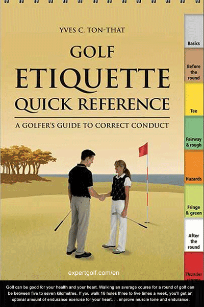 The rules of conduct are just as important in golf as the rules of the game